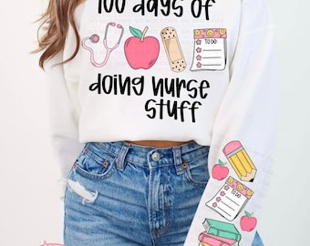100 Days of School PNG | 100 Days of Doing Nurse Stuff png | School png | School Nurse png | Funny School Nurse png | Digital Download
