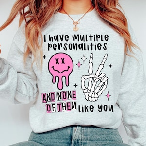 I Have Multiple Personalities PNG, Funny Sarcastic png, Snarky png, Trendy png, Funny shirt, Skeleton Hand png, Adult Humor,Digital download