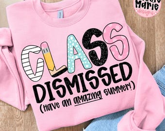 Class Dismissed PNG, Last Day of School Png, Retro Teacher Png, Teacher Shirt, Gift for Teacher, Summer Break Png, End of School Year Png