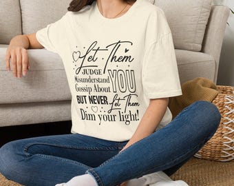 Let Them Judge You T-Shirt | Inspirational Quote Tee, Positive Message