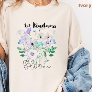 Comfort Colors® Retro Flower T-Shirt, Vintage Floral Kindness Tee, Kindness Blooms Shirt, Inspirational Women&#39;s Top, Aesthetic Graphic Tee