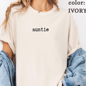Comfort Colors® Auntie T-Shirt, Gift for Aunt, Cool Auntie Shirt, Promoted to Auntie, Auntie Birthday Gift, auntie gifts, aunt tshirts