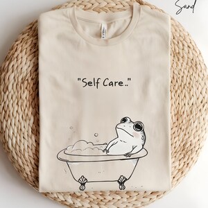 self care shirt, funny frog shirt, frog shirt, mental health shirt, self love shirt,funny frog,self care gift,anxiety shirt,self care tshirt