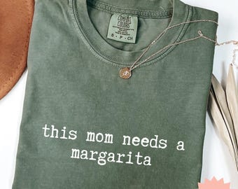 Comfort Colors Mamá necesita una camiseta Margarita: Fiesta del Cinco de Mayo