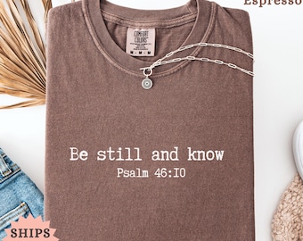 Comfort Colors Psalm 46:10 Shirt, Bible Verse Christian Tee