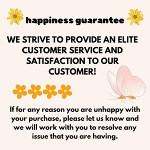 Pu&ograve; includere: Una grafica con fiori gialli e un design a farfalla. Il testo recita "happiness guarantee" e "WE STRIVE TO PROVIDE AN ELITE CUSTOMER SERVICE AND SATISFACTION TO OUR CUSTOMER!"  Se per qualsiasi motivo non sei soddisfatto del tuo acquisto, ti preghiamo di farcelo sapere e lavoreremo con te per risolvere qualsiasi problema tu possa avere.