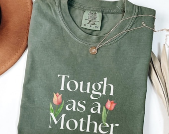 Komfort Farben Tough as a Mother T-Shirt: Mama Bekleidung