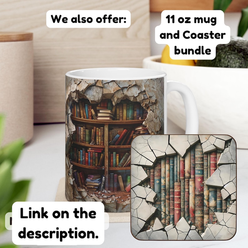 May include: A white ceramic mug with a design of a bookshelf with books bursting out of a cracked wall. The mug is paired with a matching coaster. The text "11 oz mug and Coaster bundle" is displayed above the mug. The text "We also offer: Link on the description." is displayed below the mug.