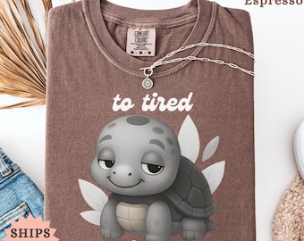 Comfort Colors®-shirt met schildpadmotief, shirt voor vermoeide moeder, shirt voor moe, ik ben moe, moeders moe, introvert shirt, shirt voor luie dag, slaperig shirt, lui shirt