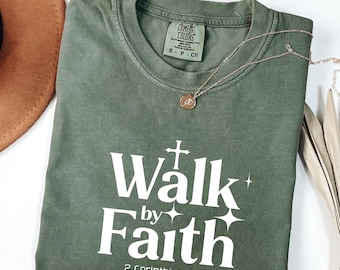 T-shirt Walk By Faith Comfort Colors : T-shirt Christian Bible Verse