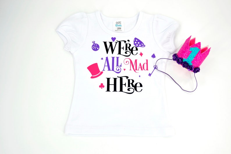 Alice In Wonderland Birthday Outfit, We're All Mad Here T-Shirt Birthday Girl, Tutu Birthday Outfit, Tea Party Birthday Shirt Baby Girl image 3