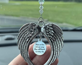 Angel Wings Memorial Car Charm – “Those We Love Don't Go Away” – Crystal Suncatcher Rearview Mirror Ornament – Sympathy Remembrance Gift