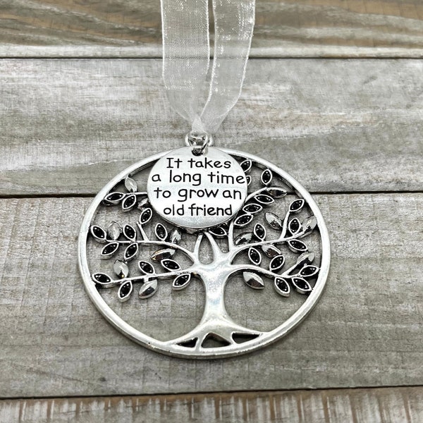Friendship Ornament, "It Takes A Long Time To Grow An Old Friend", Friendship Gift, Friend Birthday Gift, Friendiversary Gift, BFF Gift