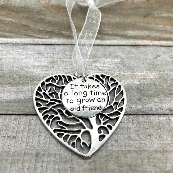 Friend Ornament, It Takes A Long Time To Grow An Old Friend, Friend Birthday Gift, Tree Of Life Ornament Gift, Friendiversary Gift