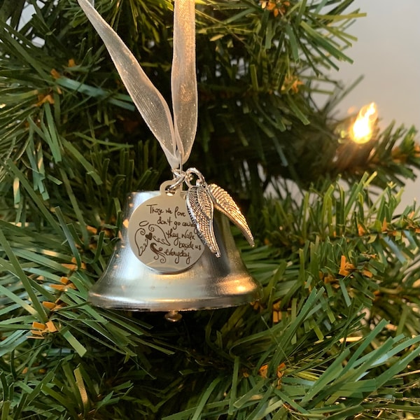 Silver 2" Bell Christmas Ornament, "Those We Love Don't Go Away They Walk Beside Us Everyday", Memorial Christmas Gift, Bereavement Gift