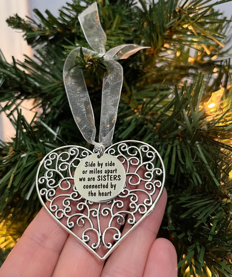 Sister Heart Holiday Ornament Side by Side or Miles Apart We Are