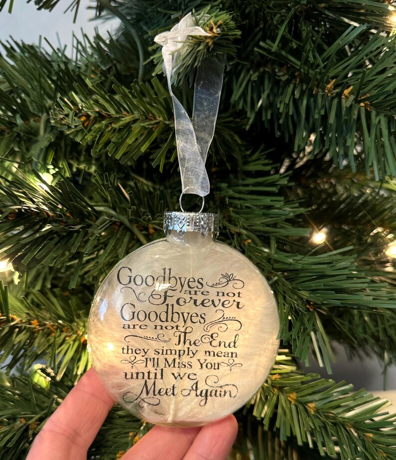 Memorial Christmas Glass Ornament Gift, Goodbyes Are Not Forever