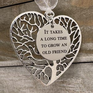 Friend Gift, It Takes A Long Time To Grow An Old Friend Tree Of Life Heart Ornament, Best Friend BFF Lifelong Friend Birthday Valentine Gift