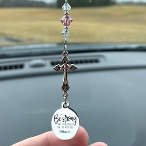 Christian Cross Car Charm • Be Strong and Courageous (Joshua 1:9) • Rear View Mirror Faith Ornament • Christmas, Graduation, New Driver Gift