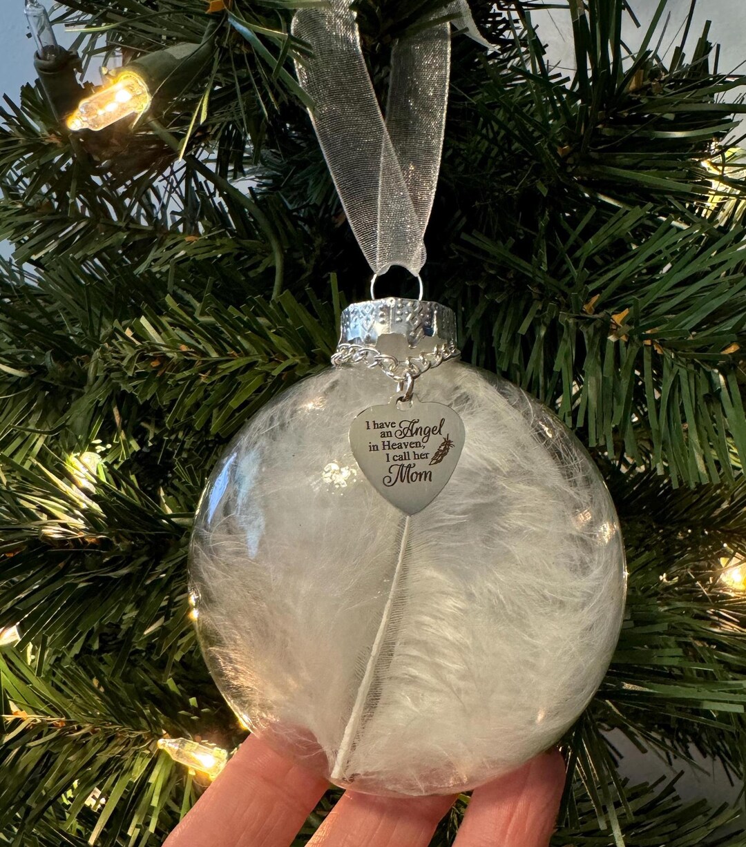 Mom Memorial White Feather Christmas Ornament, I Have an Angel