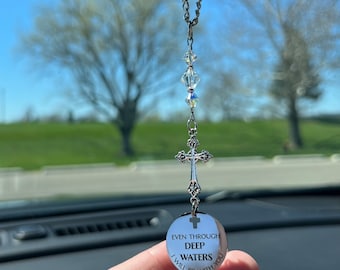 Rear View Mirror Car Charm, Suncatcher Car Charm, Cross Car Charm, Even Through Deep Waters I Will Be With You, Religious Gifts For Women