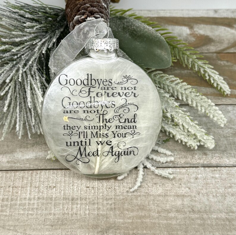 Memorial Christmas Glass Ornament Gift, Goodbyes Are Not Forever
