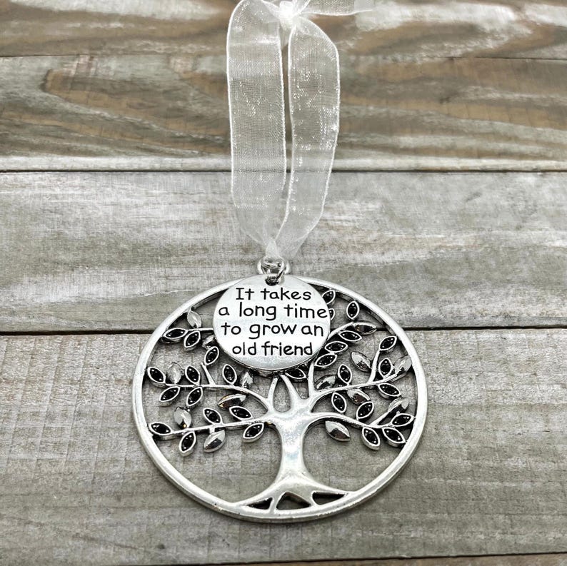Friend Christmas Ornament Gift, It Takes A Long Time to Grow an Old