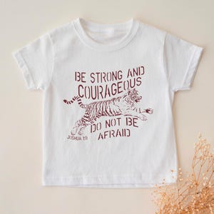 Christian Toddler T Shirt, Strong and Courageous Kids Shirt, Bible Verse Kids Clothes, Childrens Church Outfit, Cute Christian Toddler Top