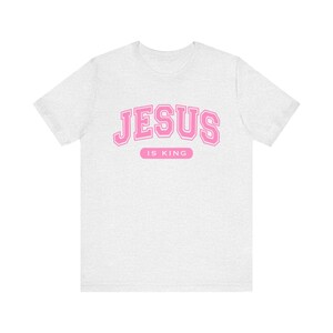 Jesus is King Christian Womens T Shirt, Faith Based Bible Tee Gift Idea for Casual Church Wear, Christian College Graduation Outfit Gift image 3