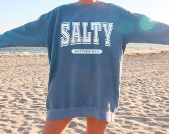 Womens Beach Sweater, Salty Crewneck Sweatshirt Cozy Trendy Style Vacation Apparel, Christian Casual Beach Wear, Preppy Ocean Beach Day Gift