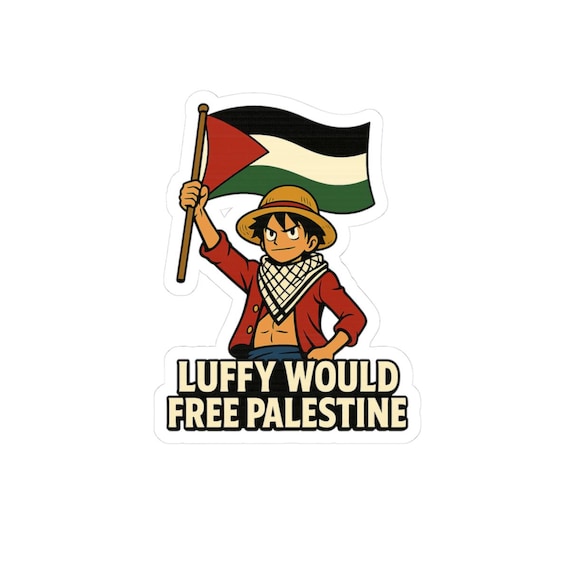 Luffy Would Free Palestine Sticker | Pro-Palestine Anime | One Piece X Palestine  | Free Palestine Sticker | Luffy Sticker