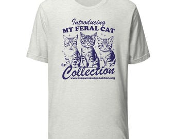 My Feral Cat Kollektion Unisex T-Shirt Cat Retter Advokat TNR