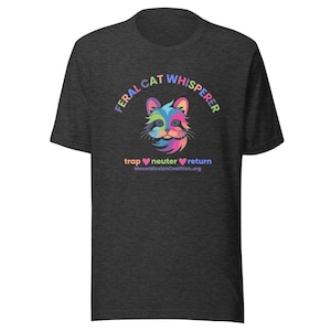 Feral Cat Whisperer Unisex T-shirt