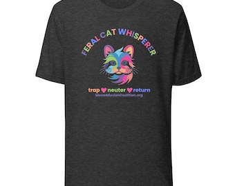 Feral Cat Whisperer Unisex T-shirt