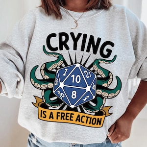Crying Is A Free Action Shirt, Funny DND Shirt, Trendy Dice Shirt, Tabletop Gaming Tee, Fantasy Gaming, DM Shirt, RPG Lover Gift