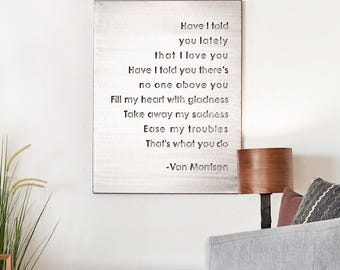 Letrero metálico grande "Te he dicho últimamente que te amo" de Van Morrison, decoración romántica para sobre la cama, regalo de aniversario, arte de pared grande de gran tamaño.