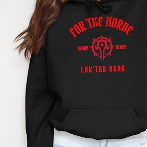 World of Warcraft パーカー | For The Horde Blood and Glory Lok'tar Ogar Tパーカー、ゲーマーギフト、ファンタジーゲームアパレル、カスタムグラフィックTシャツ