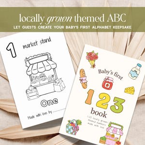 May include: Two illustrated cards with the text "locally grown themed ABC" and "LET GUESTS CREATE YOUR BABY'S FIRST ALPHABET KEEPSAKE". One card features a market stand illustration with the number "1" and the word "One". The other card says "Baby's first 123 book".