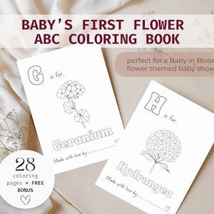 May include: Black and white printable coloring book pages featuring the letters G and H with illustrations of a geranium and hydrangea flower. The title reads "Baby's First Flower ABC Coloring Book" and includes the text "perfect for a Baby in Bloom flower themed baby shower".