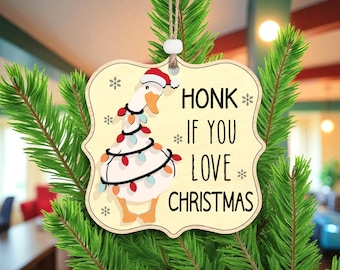 Honk If You Love Christmas Ornament Svg, Funny Goose Laser Cut File, Farm Animal Holiday Decoration Svg for Glowforge
