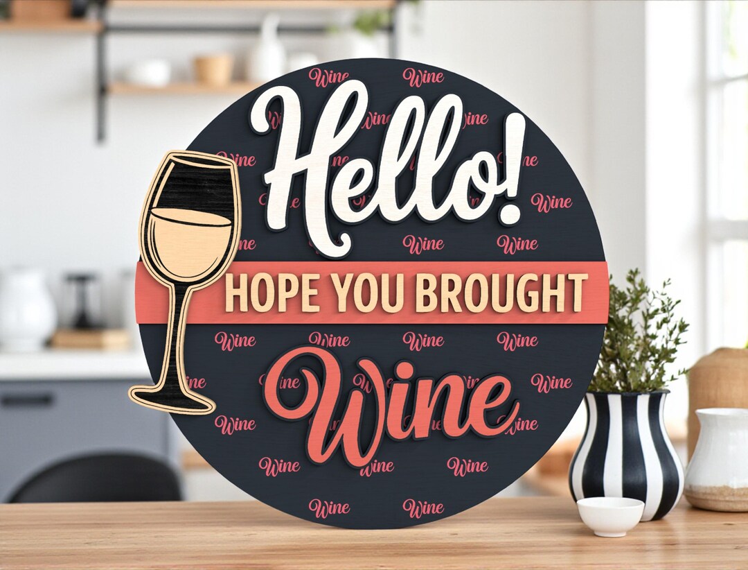 Hello Hope You Brought Wine Sign Svg,funny Wine Lover Door Hanger ...