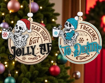 Funny Skeleton Christmas Ornament Laser Cut File Svg,Dark Humor Holiday Ornament Svg, Sarcastic Xmas Laser Cut Ornament File, Glowforge File
