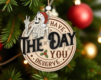 Funny Skeleton Christmas Ornament Laser Cut File Svg, Dark Humor Holiday Svg, Sarcastic Xmas Decor, Laser Cut Ornament File, Glowforge File