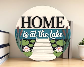 Home Is At The Lake Door Hanger Svg, Lake House Dock Sign Svg, Rustic Cabin Porch Decor, Water Lily Lake Life Round Sign Svg, Glowforge File