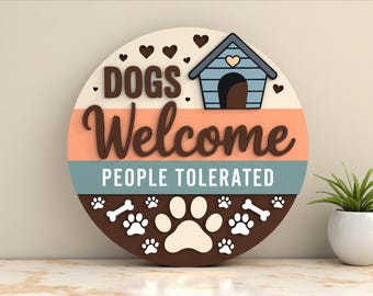 Dogs Welcome People Tolerated Sign SVG, Funny Dog Lover Home Decor, Laser Cut Layered Wood Sign File for Glowforge and Cricut