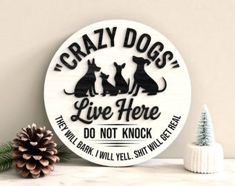 Welcome Sign Crazy Dogs Live Here Laser Cut Digital Files SVG