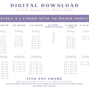 May include: A digital download poster with size options in inches and centimeters. The poster offers six standard ratios for maximum versatility, including A-sizes. The text reads "Digital Download High Quality Posters" and "Fits Any Frame".