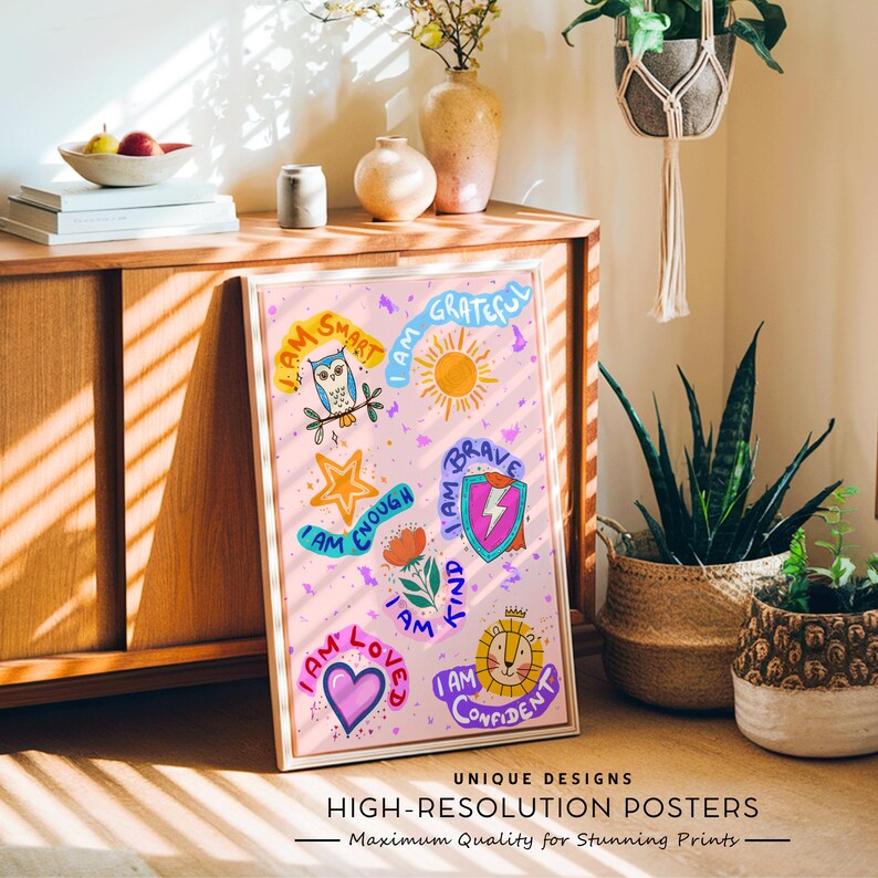 May include: A pink poster with colorful illustrations and text that says "I am smart", "I am grateful", "I am enough", "I am brave", "I am kind", "I am loved", and "I am confident".