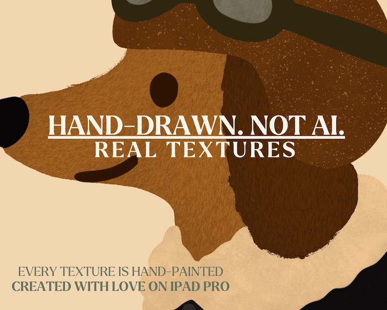 May include: Illustration of a brown dog wearing a vintage aviator helmet and goggles. The image includes the text "HAND-DRAWN. NOT AI. REAL TEXTURES" and "EVERY TEXTURE IS HAND-PAINTED CREATED WITH LOVE ON IPAD PRO".