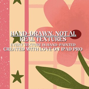 May include: A digital illustration with a large pink flower, green leaves, and a decorative pink border. The text reads "HAND-DRAWN. NOT AI. REAL TEXTURES. EVERY TEXTURE IS HAND-PAINTED. CREATED WITH LOVE ON IPAD PRO."